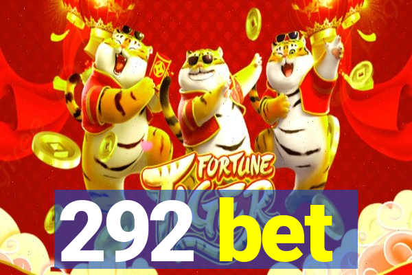 292 bet